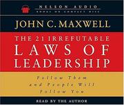 Cover of: The 21 Irrefutable Laws of Leadership by John C. Maxwell, John C. Maxwell