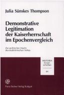 Cover of: Demonstrative Legitimation der Kaiserherrschaft im Epochenvergleich: zur politischen Macht des stadtrömischen Volkes