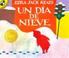Cover of: Un Dia De Nieve / The Snowy Day