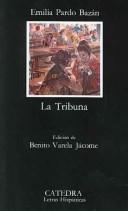 Cover of: La Tribuna by Emilia Pardo Bazán