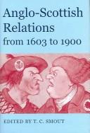 Cover of: Anglo-Scottish Relations, from 1603 to 1900 (Proceedings of the British Academy)