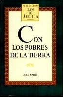 Cover of: Con los pobres de la tierra by José Martí