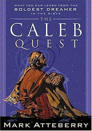 Cover of: The Caleb Quest: What You Can Learn from the Boldest Dreamer in the Bible