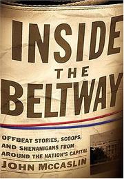 Cover of: Inside the Beltway: offbeat stories, scoops, and shenanigans from around the nation's capital