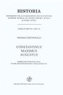 Cover of: Constantinus Maximus Augustus: Herrschaftspropaganda in der zeitgenössischen Überlieferung