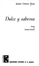 Cover of: Dulce y sabrosa by Jacinto Octavio Picón