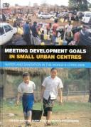 Cover of: Meeting Development Goals in Small Urban Centres - Water and Sanitation in the World s Cities 2006