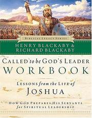 Cover of: Called to Be God's Leader Workbook: How God Prepares His Servants for Spiritual Leadership (Biblical Legacy)