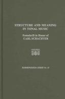 Cover of: Structure and meaning in tonal music: Festschrift for Carl Schachter