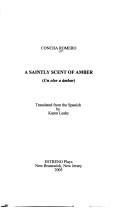 Cover of: A Saintly Scent of Amber (Estreno: Contemporary Spanish Plays) by Concha Romero, Karen Leahy