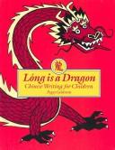 Cover of: Long Is a Dragon by Peggy Goldstein