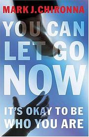 Cover of: You can let go now: it's okay to be who you are