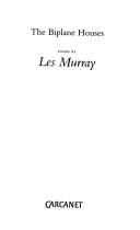 Cover of: The biplane houses by Les A. Murray
