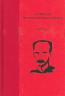 José Martí and the future of Cuban nationalisms by Alfred J. López