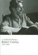 Cover of: The Collected Poems of Robert Creeley, 1945-1975 by Robert Creeley, Robert Creeley