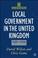 Cover of: Local government in the United Kingdom