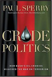 Cover of: Crude politics: how Bush's oil cronies hijacked the war on terrorism