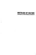 Cover of: Nostalgia of Culture by Catherine Cooke, Brian Hatton, A.G. Rappaport
