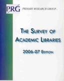 Cover of: The Survey Of Academic Libraries, 2006-07 (Survey of Academic Libraries) by Primary Research Group