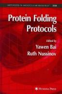 Cover of: Protein folding protocols by edited by Yawen Bai and Ruth Nussinov