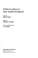 Cover of: Political culture in later medieval England by Simon Walker