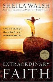 Cover of: Extraordinary Faith: God's Perfect Gift for Every Woman's Heart