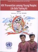 Cover of: HIV prevention among young people: life skills training kit