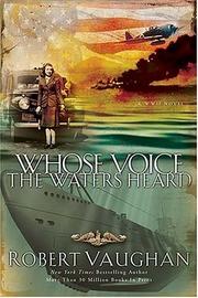 Cover of: Whose voice the waters heard by Vaughan, Robert