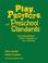 Cover of: Play, projects, and preschool standards