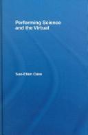 Cover of: Performing science and the virtual