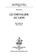 Cover of: Le Chevalier au lion by Pierre Sala