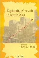 Cover of: Explaining Growth in South Asia