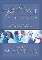 Cover of: Welcome To The Family : What to Expect Now That You're a Christian