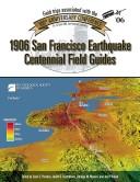 1906 San Francisco earthquake centennial field guides by Carol S. Prentice