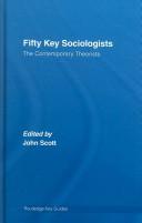 Cover of: Fifty key sociologists: the contemporary theorists