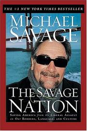 Cover of: The Savage Nation: Saving America from the Liberal Assault on Our Borders, Language and Culture