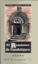 El románico de Guadalajara by Antonio Herrera Casado