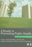 Cover of: A Reader in Promoting Public Health: Challenge and Controversy (Published in association with The Open University)
