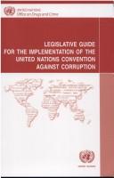 Cover of: Legislative Guide for the Implementation of the United Nations Convention Against Corruption