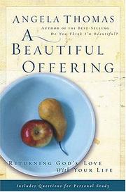 Cover of: A Beautiful Offering by Angela Thomas, Angela Thomas