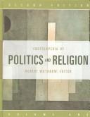 Cover of: Encyclopedia of politics and religion by Robert Wuthnow, editor in chief