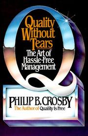 Cover of: Quality without tears: the art of hassle-free management