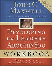 Cover of: Developing the leaders around you workbook: how to help others reach their full potential