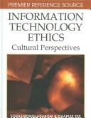 Cover of: Information Technology Ethics: Cultural Perspectives