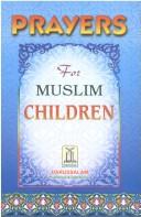 Cover of: Invocations for Muslim children. by 