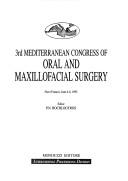 Cover of: 3rd Mediterranean Congress of Oral and Maxillofacial Surgery by Mediterranean Congress of Oral and Maxillofacial Surgery (3rd 1995 Nice, France), Mediterranean Congress of Oral and Maxillofacial Surgery (3rd 1995 Nice, France)