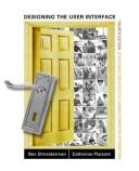 Cover of: Designing the user interface by Ben Shneiderman, Catherine Plaisant, Ben Shneiderman