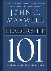Cover of: Leadership 101: What Every Leader Needs to Know