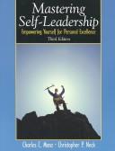 Cover of: Mastering self-leadership: empowering yourself for personal excellence