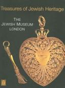 Cover of: Treasures of Jewish heritage: the Jewish Museum, London